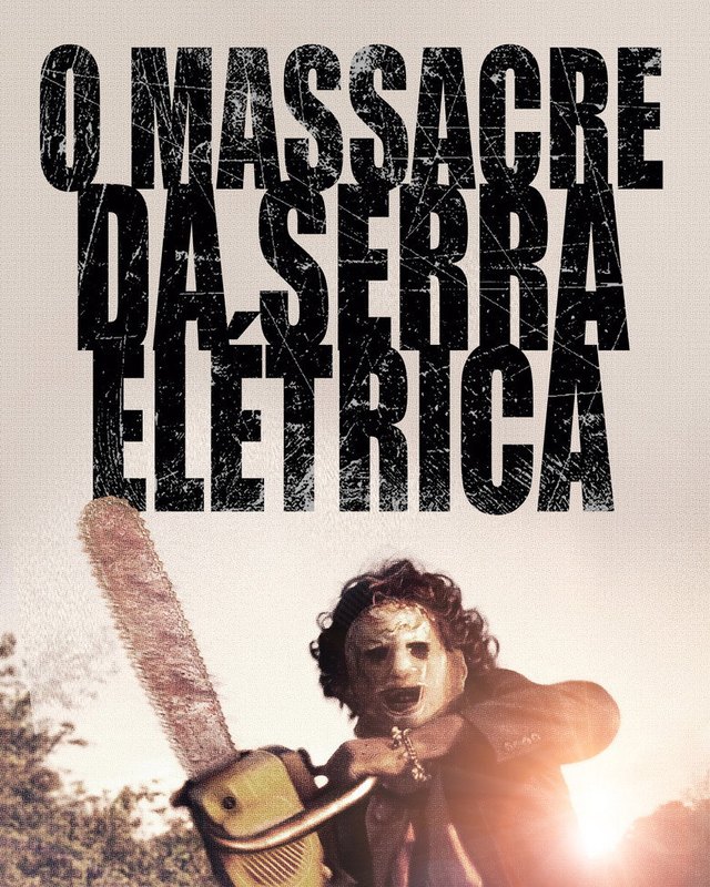 Pôster de O Massacre da Serra Elétrica